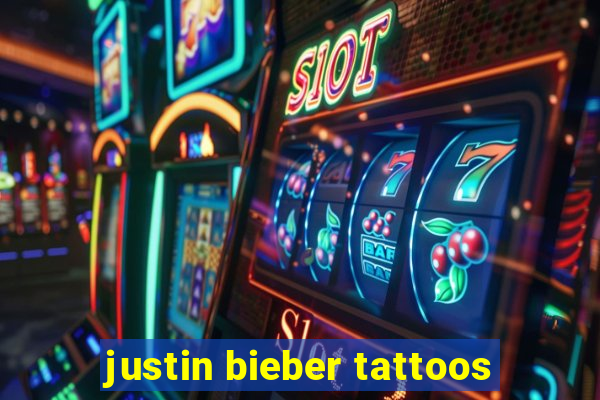 justin bieber tattoos